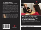 Thaís Fleury Avelar Fleury - The issue of linguistic standardization of signs in actor-translators