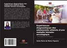 Sónia Maria de Matos Figueira - Expériences diagnostiques des adolescents atteints d'une maladie hémato-oncologique