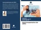 Nimish Agarwal, Saubhagya Agrawal, Upika Jain - Haartransplantation bei OMFS