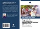 Sónia Maria de Matos Figueira - Diagnostische Erfahrungen von Jugendlichen mit hämato-onkologischen Erkrankungen