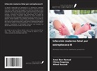 Amel Ben Hamad, Nihed Bouzidi, Chiraz Regaieg - Infección materno-fetal por estreptococo B