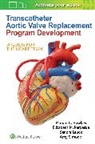 Marian C Hawkey, Dr. Sandra Lauck, Sandra Lauck, Elizabeth M. Perpetua, Amy Simone - Transcatheter Aortic Valve Replacement Program Development