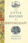 Vanessa Morgan - The Little History of Birmingham