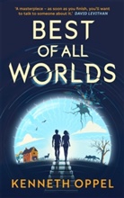 Kenneth Oppel - Best of All Worlds