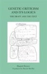 Daniel Ferrer, Daniel (Institut Des Textes Et Manuscrits Modernes) Ferrer - Genetic Criticism and Its Logics