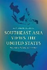 Ann Marie Murphy, Murphy Ann Marie, Ann Marie Murphy, Murphy Ann Marie - Southeast Asia Views the United States