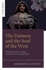 Bernardo Kastrup, Kastrup Bernardo - The Daimon and the Soul of the West