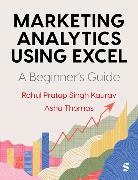 Rahul Pratap Singh Kaurav, Rahul Pratap Singh Pratap Singh Kaurav, Rahul Pratap Singh Pratap Singh Thomas Kaurav, Rahul Pratap Singh Thomas Kaurav, Asha Thomas - Marketing Analytics Using Excel