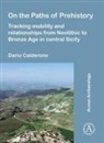 Dario Calderone, Dario (Postdoctoral Researcher Calderone - On the Paths of Prehistory