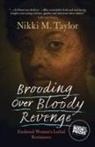 Nikki M. Taylor, Nikki M. (Howard University Taylor, Taylor Nikki M. - Brooding Over Bloody Revenge