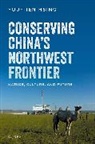 Hsing, You-Tien Hsing, You-Tien (Professor of Geography Hsing - Conserving China''s Northwest Frontier