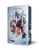 Lea R Eden, Lea R. Eden, Black Edition - Hurt Me, Deeply | Mit wunderschönem Farbschnitt