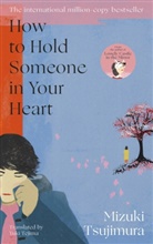 Mizuki Tsujimura - How to Hold Someone in your Heart