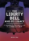 John R Vile, John R. Vile, Vile John R. - The Liberty Bell and Its Legacy