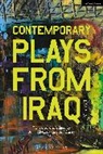 Jawad al-Assadi, A Al-Azraki, Al-Azraki A., Nahedh AlRamadhani, Abdul Razaq al-Rubai, Faten Altaee... - Contemporary Plays from Iraq