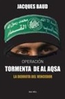 Jacques Baud - Operacion Tormenta de Al Aqsa : La Derrota Del Vencedor