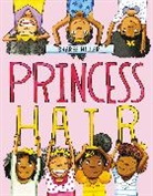 Sharee Miller - Princess Hair