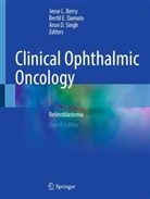 Jesse L. Berry, Arun D Singh, Bertil E. Damato, Bertil E Damato, Arun D. Singh - Clinical Ophthalmic Oncology