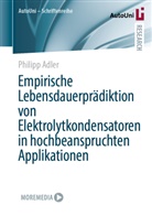 Philipp Adler - Empirische Lebensdauerprädiktion von Elektrolytkondensatoren in hochbeanspruchten Applikationen