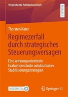 Thorsten Kater - Regimezerfall durch strategisches Steuerungsversagen