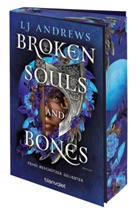 LJ Andrews - Broken Souls and Bones - Feind. Beschützer. Geliebter.