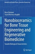 Reza Gholami, Seyed Morteza Naghib - Nanobioceramics for Bone Tissue Engineering and Regenerative Biomedicine