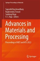 V S Raja, V. S. Raja, V S Raja, V. S. Raja, VS. Raja, Sandeep Rege... - Advances in Materials and Processing