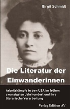 Birgit Schmidt - Die Literatur der Einwanderinnen