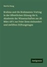Martin Haug - Brahma und die Brahmanen: Vortrag in der öffentlichen Sitzung der k. Akademie der Wissenschaften am 28. März 1871 zur Feier ihres einhundert und zwölften Stiftungstages