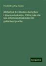 Friedrich Ludwig Stamm - Bibliothek der ältesten deutschen Litteraturdenkmäler Ulfilas oder die uns erhaltenen Denkmäler der gotischen Sprache
