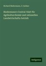 Richard Biedermann, O Kellner, O. Kellner - Biedermann's Central-blatt für Agrikulturchemie und rationellen Landwirtschafts-betrieb