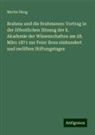 Martin Haug - Brahma und die Brahmanen: Vortrag in der öffentlichen Sitzung der k. Akademie der Wissenschaften am 28. März 1871 zur Feier ihres einhundert und zwölften Stiftungstages