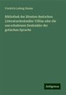 Friedrich Ludwig Stamm - Bibliothek der ältesten deutschen Litteraturdenkmäler Ulfilas oder die uns erhaltenen Denkmäler der gotischen Sprache