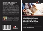 Teleuli Leituaso-Mafoa - Percezioni degli insegnanti sul nuovo curriculum di studi commerciali a Samoa
