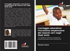 Macheo Payne - Linciaggio educativo: l'eccessiva sospensione dei maschi neri negli Stati Uniti