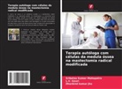 L. V. Gouri, L.V. Gouri, Dharbind kumar Jha, Sribatsa Kumar Mahapatra - Terapia autóloga com células da medula óssea na mastectomia radical modificada