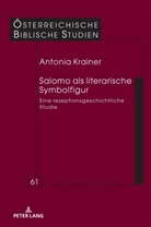 Antonia Krainer, Agnethe Siquans - Salomo als literarische Symbolfigur