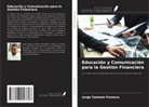 Jorge Caetano Fonseca - Educación y Comunicación para la Gestión Financiera