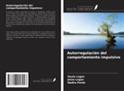 Gayle Logan, Jesse Logan, Nadira Pardo - Autorregulación del comportamiento impulsivo