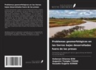 Kobenan Etienne BINI, Kouadio Eugène Konan, Augustin Tiyégbo TOURE - Problemas geomorfológicos en las tierras bajas desarrolladas fuera de las presas