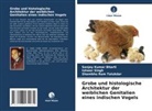Sanjay Kumar Bharti, Ishwer Singh, Shamb Talukdar, Shambhu Ram Talukdar - Grobe und histologische Architektur der weiblichen Genitalien eines indischen Vogels