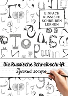 Russianlife Designs - Die Russische Schreibschrift - Einfach Russisch Schreiben Lernen