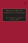 Liz King, King Liz, David Neville, Neville David - Promoting Positive Parenting of Teenagers