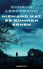 Gudrun Lerchbaum - Niemand hat es kommen sehen