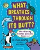Emily Grossman, GROSSMAN EMILY, Alice Bowsher - What Breathes Through Its Butt?