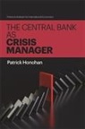 Patrick Honohan - The Central Bank as Crisis Manager