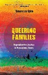 Tamara Lea Spira - Queering Families
