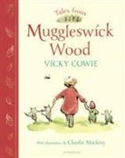 COWIE VICKY, Vicky Cowie, Charlie Mackesy - TALES FROM MUGGLESWICK WOOD
