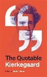 Søren Kierkegaard, Sren Kierkegaard, Gordon Marino, Marino Gordon - Quotable Kierkegaard
