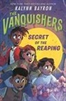 Bayron Kalynn, Kalynn Bayron - The Vanquishers: Secret of the Reaping
